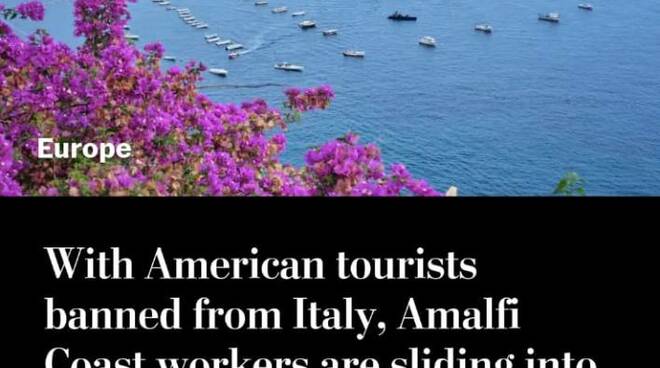 La Costiera Amalfitana Su The Washington Post Senza Turisti Americani Lavoratori In Poverta Positanonews