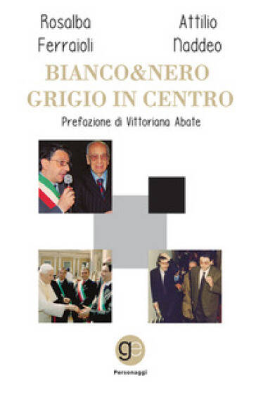 “Bianco&Nero Grigio in Centro”