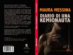 Copertina libro - Maura Messina “Diario di una kemionauta”