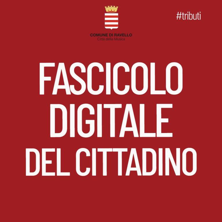 Ravello, da oggi attivo il “Fascicolo digitale del cittadino” 