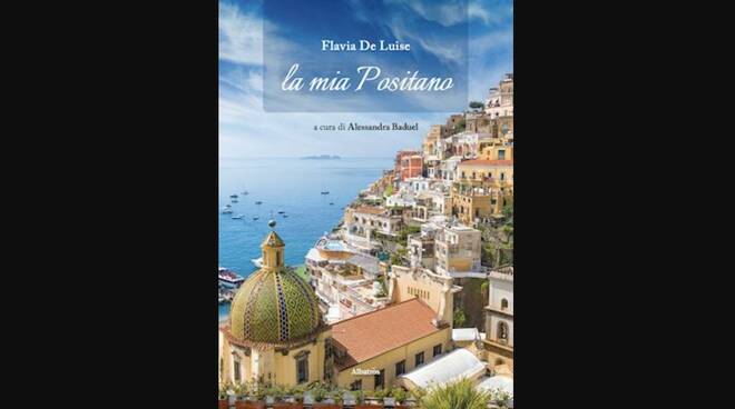 Da oggi in tutte le librerie "La mia Positano" di Flavia De Luise