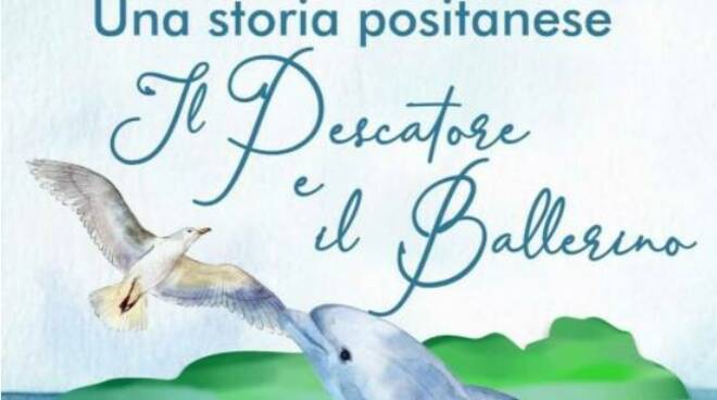 Positano: oggi lo spettacolo "Il Pescatore e il Ballerino", dedicato a Claudio Apuzzo