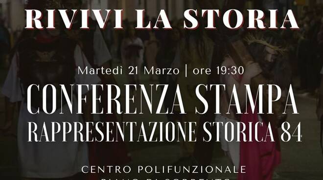 Piano di Sorrento, "Rivivi la storia". Presentazione della Rappresentazione Storica 84