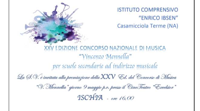 Il XXV Edizione del Concorso Nazionale di Musica  “Vincenzo Mennella “ si terrà ad Ischia dal 7 maggio